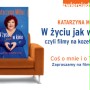 Katarzyna Miller - "W życiu jak w kinie"